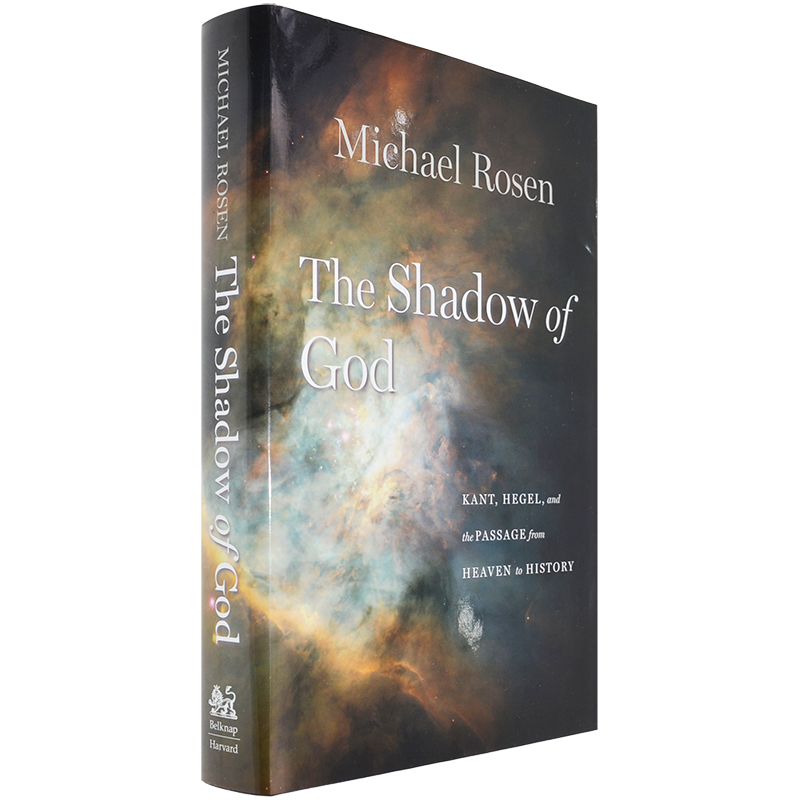 上帝的阴影：康德、黑格尔、从天堂到历史的通道 The Shadow of God: Kant, Hegel, and the Passage from Heaven to History