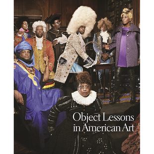 【现货】Object Lessons in American Art 美国艺术中实物课程 Edited by Karl Kusserow 普林斯顿大学出版社