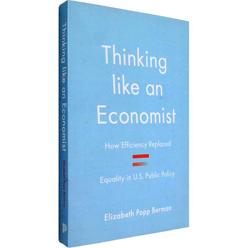 【现货】像经济学家一样思考：美国公共政策中的效率是如何取代平等的？Thinking like an Economist 普林斯顿大学出版社