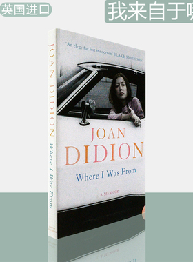 【轻微瑕疵封面折痕】Where I Was From 我来自何方 Joan Didion 琼·狄迪恩回忆录 英版进口 英文原版书 正版 人物传记