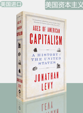 【现货】美国资本主义时代 Ages of American Capitalism: A History of the United States 美版进口 Jonathan Levy 英文原版书