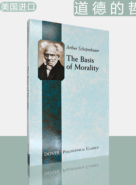 【现货】The Basis of Morality 道德哲学的基础 Arthur Schopenhauer 叔本华 经典哲学 美版进口 英文原版书