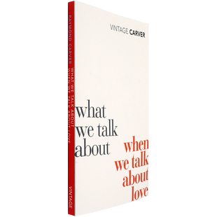 【现货】What We Talk about When We Talk about Love 当我们谈论爱情时我们在谈论什么 Raymond Carver 雷蒙德·卡佛短篇小说集