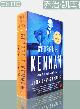 【现货】George F. Kennan: An American Life 乔治·凯南传记 John Lewis Gaddis 普利策传记类获奖作品 正版进口 英文 插图版