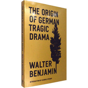 【现货】德国悲剧的起源 Origin of the German Tragic Drama 瓦尔特·本迪克斯·舍恩弗利斯·本雅明 Walter Benjamin