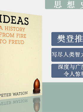 【现货】Ideas A history from fire to Freud 思想史从火到弗洛伊德 Peter Watson彼得沃森 正版进口 英文原版书