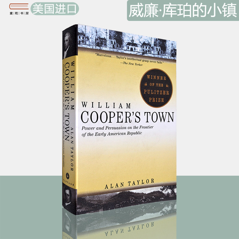 【现货】威廉·库珀的小镇 William Cooper's Town: Power and Persuasion on the Frontier of the Early American Republic