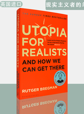 【现货】英文原版Utopia for Realists How We Can Build the Ideal World现实主义者的乌托邦如何建构一个理想世界Rutger Bregman