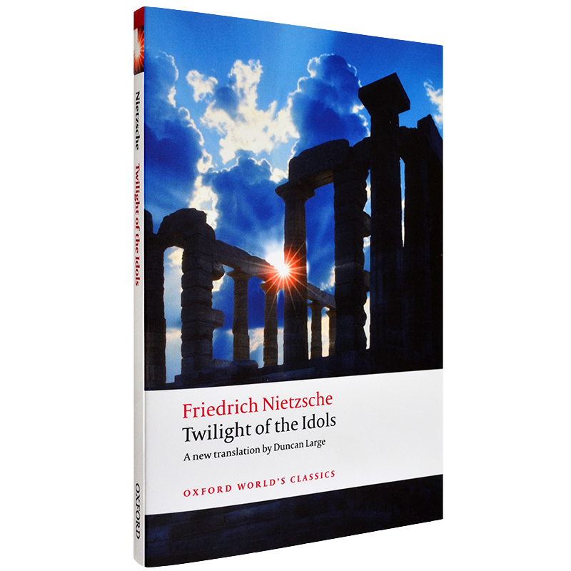 【现货】Twilight of the Idols: Or How to Philosophize with a Hammer 偶像的黄昏 Friedrich Nietzsche 尼采 牛津世界经典系列