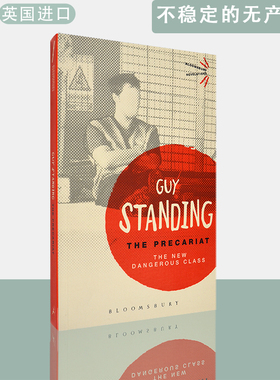 包邮现货英文原版The Precariat The New Dangerous Class不稳定的无产阶级Guy Standing 盖伊斯坦丁