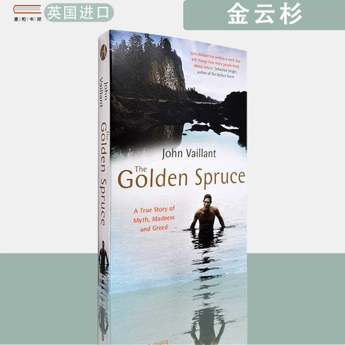 现货包邮英文版金云杉The Golden Spruce John Vaillant约翰维扬