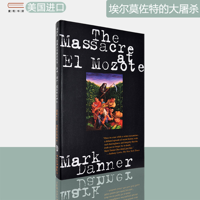 【现货】The Massacre at El Mozote 埃尔莫佐特的大屠杀：冷战的寓言 Mark Danner 丹纳 美版进口 英文原版书