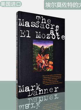 【现货】The Massacre at El Mozote 埃尔莫佐特的大屠杀：冷战的寓言 Mark Danner 丹纳 美版进口 英文原版书