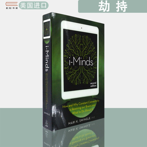【现货】英文原版 劫持：手机、电脑、游戏和社交媒体如何改变我们的大脑、行为与进化i-Minds - 2nd edition Mari K. Swingle