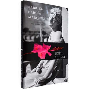 【现货】我们八月见 精装版 Until August: A novel 加西亚·马尔克斯畅销小说 Gabriel García Márquez 美版进口