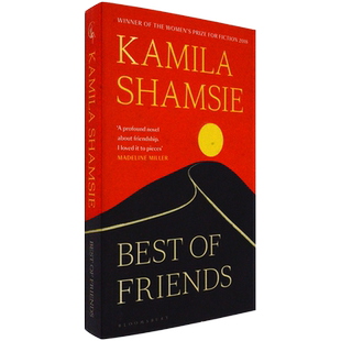 【现货】最好的朋友 Best of Friends: from the winner of the Women's Prize for Fiction 卡米拉·夏姆斯 Kamila Shamsie