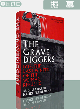 【现货】掘墓人：魏玛共和国的最后一个冬天 The Gravediggers: 1932, The Last Winter of the Weimar Republic 英版进口