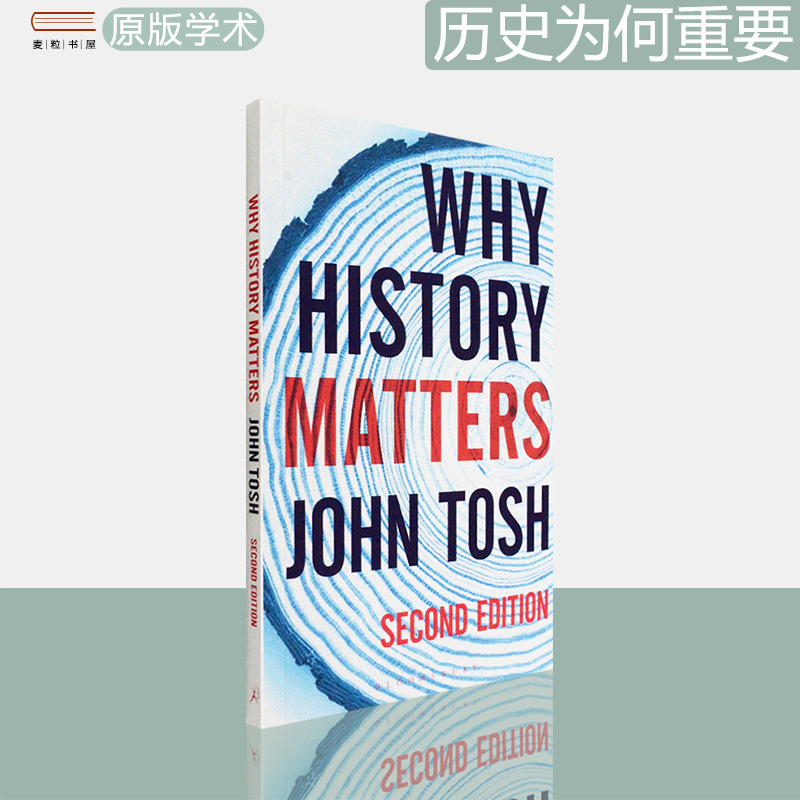 WhyHistoryMattersJohnTosh