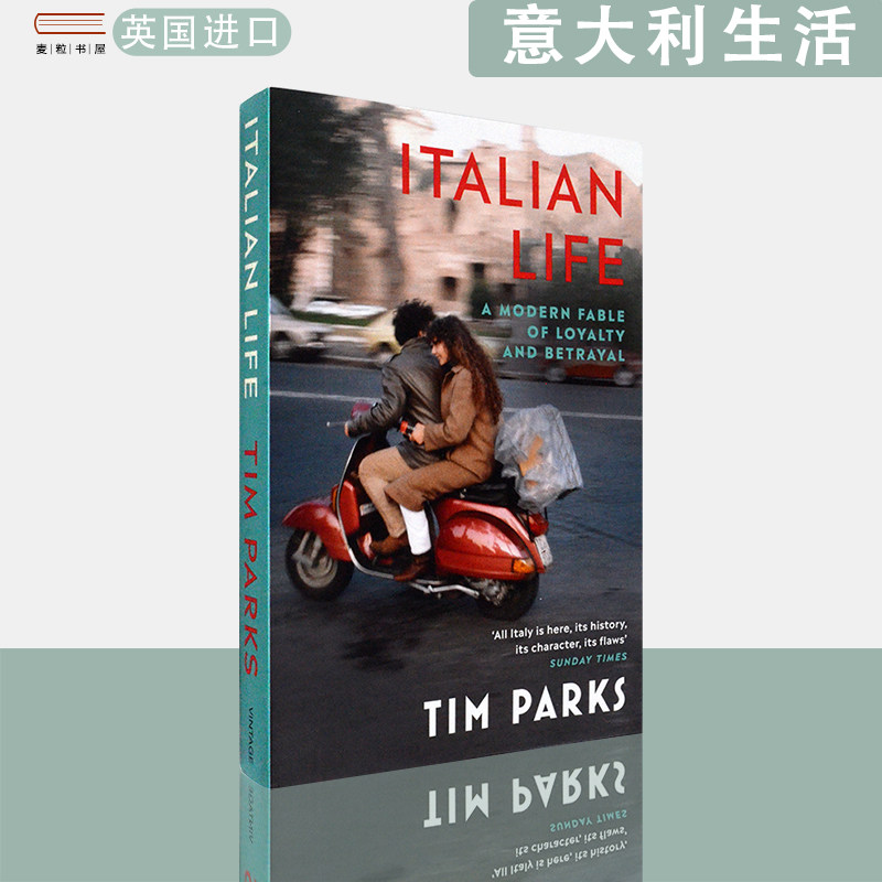 【现货】英文原版意大利生活忠诚与背叛的现代寓言Italian Life A Modern Fable of Loyalty and Betrayal Tim Parks蒂姆·帕克斯