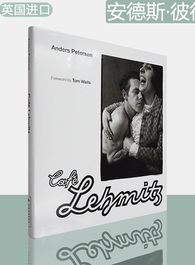 【现货】莱米茨咖啡馆：安德斯·皮德森摄影集 含88幅图 Café Lehmitz: Anders Petersen 精装版 艺术类原版书 Roger Anderson