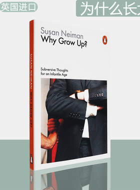 【现货】英文原版 为什么长大？Why Grow Up?: Subversive Thoughts for an Infantile Age 苏珊·奈曼 Philosophy in Transit