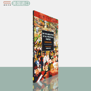 【现货】On the Abolition of All Political Parties (NYRB Classics)  西蒙娜·薇依 Simone Weil 美版进口 英文原版书 经典系列