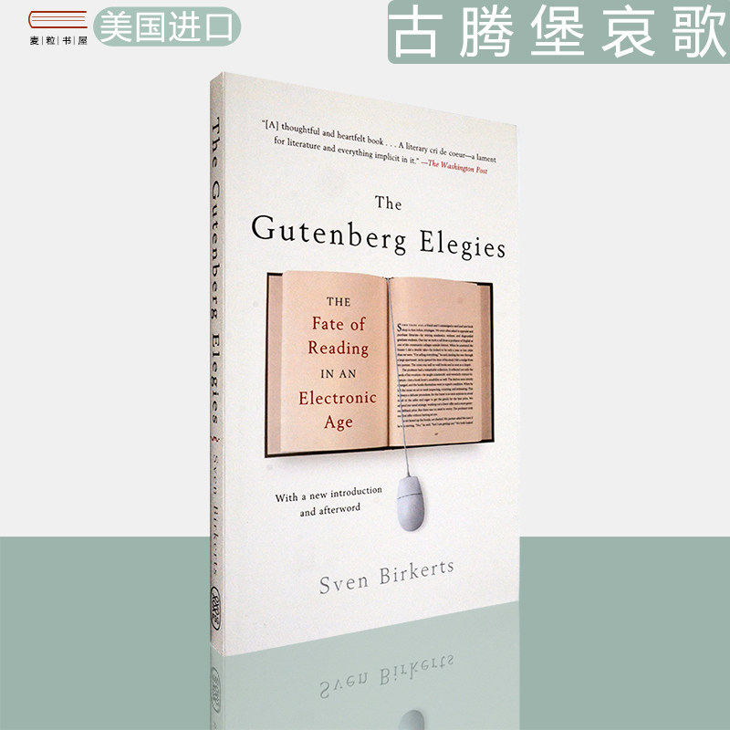 【现货】古腾堡哀歌：电子时代阅读的悲剧 The Gutenberg Elegies: The Fate of Reading in an Electronic Age 美版进口