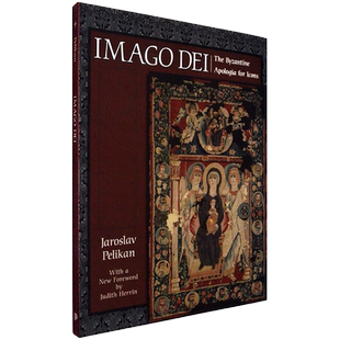 【现货】Imago Dei: The Byzantine Apologia for Icons 上帝形象:拜占庭式图标象征的辩解 Jaroslav Pelikan 普林斯第大学出版社