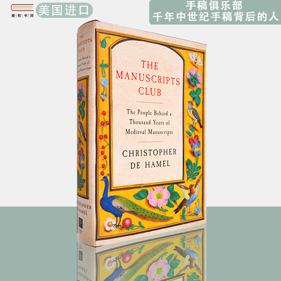 【现货】手稿俱乐部千年中世纪手稿背后的人The Manuscripts Club The People Behind a Thousand Years of Medieval Manuscripts