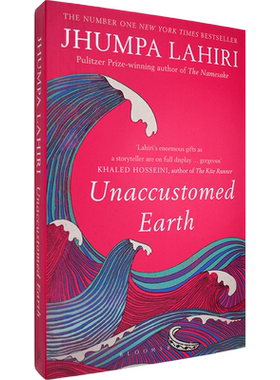 【现货】Unaccustomed Earth 不适之地 Jhumpa Lahiri 裘帕·拉希莉短篇小说集 正版进口 英文原版书