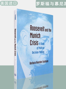 【现货】英文原版Roosevelt and the Munich Crisis 罗斯福与慕尼黑危机 Barbara Reardon Farnham 普林斯顿大学出版社