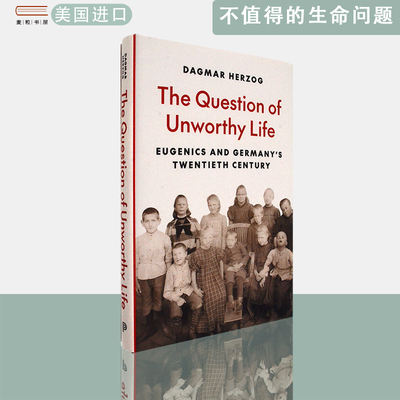 【现货】精装版英文原版不值得的生命问题：优生学与德国20世纪The Question of Unworthy Life