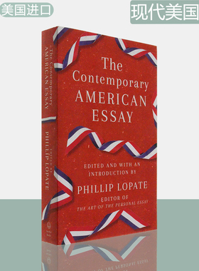 【现货】The Contemporary American Essay 现代美国散文集 Phillip Lopate 正版进口 英文原版书