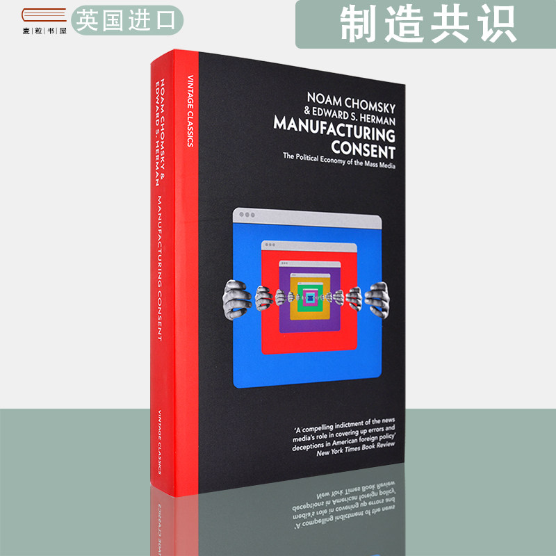 【现货】英文原版 制造共识:大众传媒的政治经济学Manufacturing Consent: The Political Economy of the Mass Media