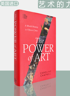 【现货】艺术的力量：十五座城市的世界史 The Power of Art: A World History in Fifteen Cities 精装版 Caroline Campbell