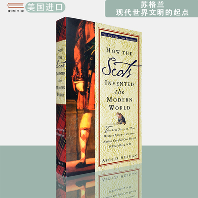 【现货】英文原版 阿瑟·赫尔曼 苏格兰 : 现代世界文明的起点 How the Scots Invented the Modern World Arthur Herman