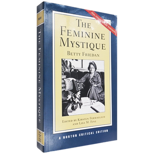 【现货】女性的奥秘 诺顿文学评论版 The Feminine Mystique: A Norton Critical Edition 贝蒂·弗里丹 Betty Friedan 正版进口