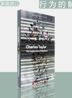 【现货】The Explanation of Behaviour 行为的解释 Charles Taylor 查尔斯·泰勒 Routledge Classics 经典系列