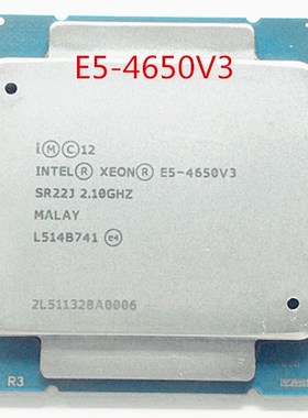 E5 4650V3 Original Intel Xeon E5 4650V3 2.1GHZ 12 Core 30MB