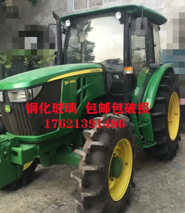适用于天拖/迪尔724/750拖拉机用车门玻璃钢化玻璃  前挡风玻璃