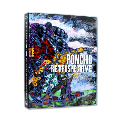 现货 Poncho Retrospective 拉里·庞乔·布朗 40年职业生涯艺术画册回顾 艺术画册 英文原版
