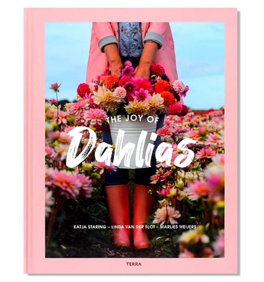 现货 The Joy of Dahlias 大丽花欢乐花艺 探索大丽花历史与可持续栽培的每一个方面 园艺作物 英文原版