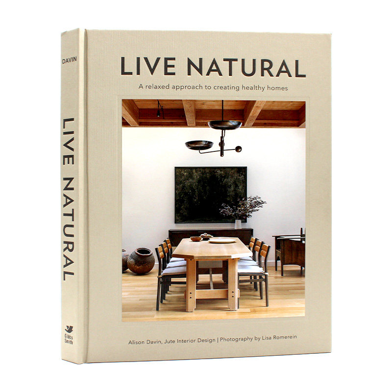 现货 Live Natural 自然生活： 创建健康家园的轻松方法 舒适别致的室内设计 英文原版