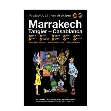 现货 Marrakech, Tangier + Casablanca 马拉喀什,丹吉尔+卡萨布兰卡 The Monocle Travel Guide Series  城市旅行指南 英文原版