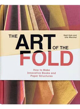 现货 The Art of the Fold 折叠的艺术：如何制作创意书籍及纸质构造物 英文原版