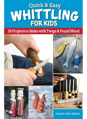 现货 Quick & Easy Whittling for Kids 儿童木材雕刻工艺项目书原版进口图书