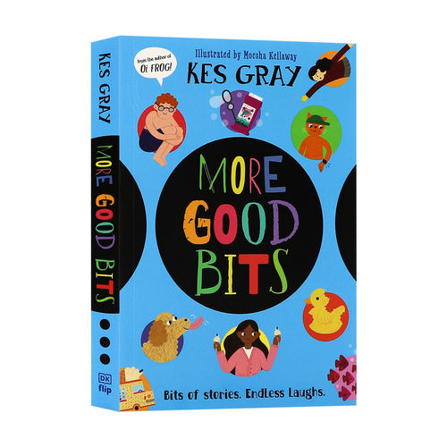 DK 妙趣片段集 英文原版短篇故事集 More Good Bits 趣味英文小故事 Good Bits续本 鬼马精灵黛西作者 Kes Gray 儿童英文课外阅读