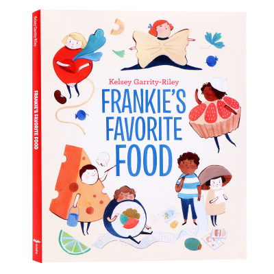 弗兰基喜欢的食物 英文原版绘本 Frankie's Favorite Food 精装故事图画书 激发创造力 认知培养 友情 团结Kelsey Garrity-Riley