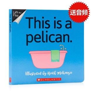 This 儿童英语启蒙绘本 Scholastic学乐出版 Way 系列 绘本 Pelican way 亲子共读 纸板翻翻书 英文原版