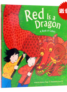 现货 红色的龙英文原版绘本 Red Is a Dragon 国粹年画 中国新年 农历年春节英语绘本过大年新年欢庆 Grace Lin